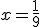 x=\frac{1}{9}