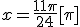 x=\frac{11\pi}{24}[\pi]