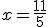 x=\frac{11}{5}
