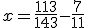 x=\frac{113}{143}-\frac{7}{11}