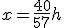 x=\frac{40}{57}h