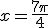 x=\frac{7\pi}{4}