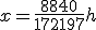 x=\frac{8840}{172197}h