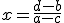 x=\frac{d-b}{a-c}