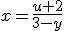 x=\frac{u+2}{3-y}