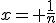 x= \frac{1}{n}