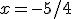 x=-5/4