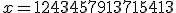 x=1243457913715413