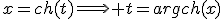 x=ch(t)\Longrightarrow t=argch(x)