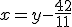 x=y-\frac{42}{11}