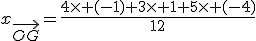 x_{\vec{OG}}=\frac{4\times (-1)+3\times 1+5\times (-4)}{12}