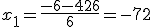 x_{1}=\frac{-6-426}{6}=-72