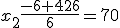 x_{2}\frac{-6+426}{6}=70