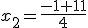 x_{2}=\frac{-1+11}{4}