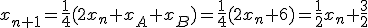 x_{n+1}=\frac{1}{4}(2x_n+x_A+x_B)=\frac{1}{4}(2x_n+6)=\frac{1}{2}x_n+\frac{3}{2}