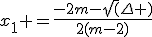 x_1 =\frac{-2m-\sqrt(\Delta )}{2(m-2)}