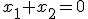 x_1+x_2=0