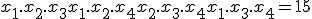 x_1.x_2.x_3 + x_1.x_2.x_4 + x_2.x_3.x_4 + x_1.x_3.x_4=15