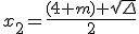 x_2=\frac{(4+m)+\sqrt{\Delta}}{2}