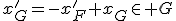 x_G'=-x_F'+x_G\in G