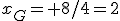 x_G= 8/4=2