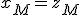 x_M=z_M