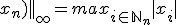 4$\rm ||(x_1;...;x_n)||_{\infty}=max_{i\in\mathbb{N}_n}|x_i|