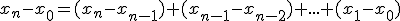 x_n-x_0=(x_n-x_{n-1})+(x_{n-1}-x_{n-2})+...+(x_1-x_0)