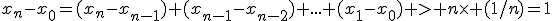 x_n-x_0=(x_n-x_{n-1})+(x_{n-1}-x_{n-2})+...+(x_1-x_0) > n\times (1/n)=1