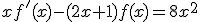 xf'(x)-(2x+1)f(x)=8x^{2}