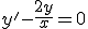 y'-\frac{2y}{x}=0