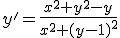 y'=\frac{x^2+y^2-y}{x^2+(y-1)^2}