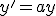 y'=ay