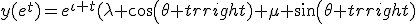 y(e^{t})=e^{\iota t}(\lambda cos(\theta t)+\mu sin(\theta t)