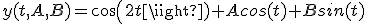 y(t,A,B)=cos(2t)+Acos(t)+Bsin(t)