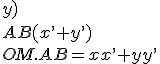 3$\rm OM(x;y)\\AB(x^, y^,)\\OM.AB=xx^,+yy^,