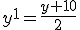 y^{1}=\frac{y+10}{2}