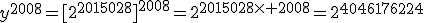 y^{2008}=[2^{2015028}]^{2008}=2^{2015028\times 2008}=2^{4046176224}