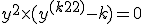 y^2\times{(y^{(k-2)}-k)}=0