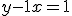 y - 1 x = 1
