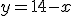 y = 14-x