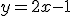 y = 2x-1