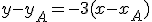 y-y_A=-3(x-x_A)
