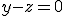 y-z=0