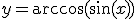 y=\arccos(\sin(x))
