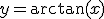 y=\arctan(x)
