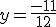 y=\frac{-11}{12}