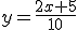 y=\frac{2x+5}{10}