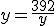 y=\frac{392}{y}