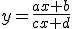 y=\frac{ax+b}{cx+d}